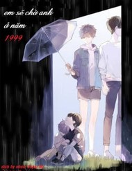 Em Sẽ Chờ Anh Ở Năm 1999 đọc online