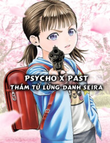 Psycho X Past: Cuộc Điều Tra Thâm Nhập Về Những Vụ Án Giết Người Rùng Rợn