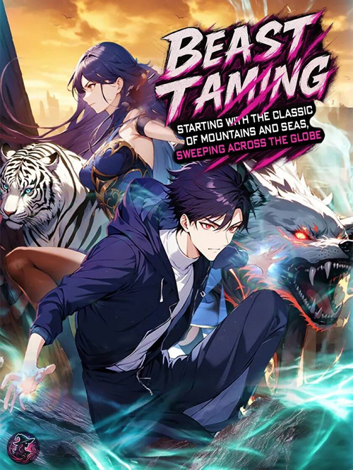 Thuần Hóa Hung Thú : Bắt Đầu Từ Sơn Hải