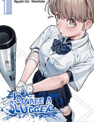 You Are A Slugger đọc online